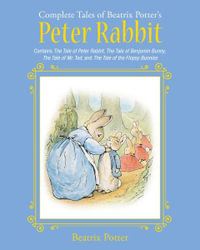 The Complete Tales of Beatrix Potter's Peter Rabbit : Children's Classic Collections - Beatrix Potter
