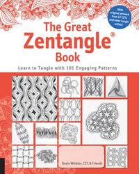 The Great Zentangle Book : Learn to Tangle with 101 Favorite Patterns - Beate Winkler