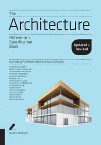The Architecture Reference & Specification Book : Everything Architects Need to Know Every Day - Julia McMorrough
