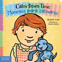 Calm-Down Time / Momento Para Calmarse : Toddler Tools(r) - Elizabeth Verdick