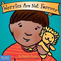 Worries Are Not Forever Board Book : Best Behavior® - Elizabeth Verdick