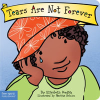 Tears Are Not Forever Board Book : Are Not For - Elizabeth Verdick