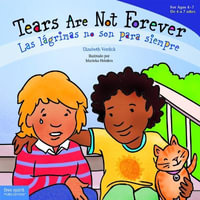Tears Are Not Forever / Las Lagrimas No Son Para Siempre : Best Behavior/ Mejor Comportamiento - Elizabeth Verdick