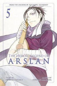 The Heroic Legend of Arslan 5 : Heroic Legend of Arslan - Yoshiki Tanaka