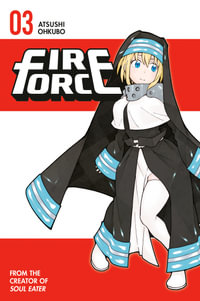 Fire Force 3 : Volume 3 - Atsushi Ohkubo