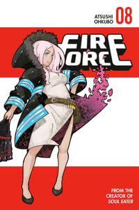 Fire Force 8 : Fire Force - Atsushi Ohkubo