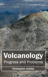 Volcanology : Progress and Problems - Christopher Jenkins