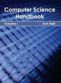 Computer Science Handbook : Volume I - Tom Halt