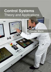 Control Systems : Theory and Applications - Chester Mann