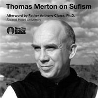 Thomas Merton on Sufism : Learn25: Thomas Merton Collection - Anthony J. Ciorra