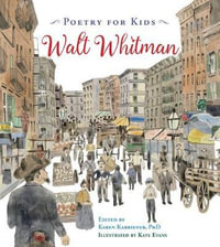 Walt Whitman (Poetry for Kids) : Walt Whitman - Walt Whitman