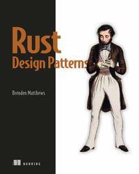 Rust Design Patterns - Brenden Matthews