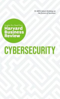 Cybersecurity : The Insights You Need from Harvard Business Review - Harvard Business Review