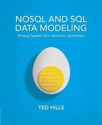 NoSQL & SQL Data Modeling : Bringing Together Data, Semantics & Software - Ted Hills