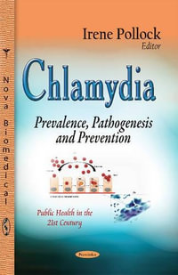 Chlamydia : Prevalence, Pathogenesis & Prevention - Irene Pollock
