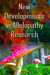 New Developments in Allelopathy Research - Julia E Price