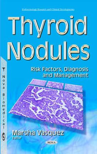Thyroid Nodules : Risk Factors, Diagnosis & Management - Marsha Vasquez