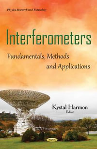 Interferometers : Fundamentals, Methods & Applications - Kystal Harmon