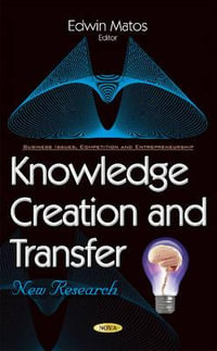Knowledge Creation & Transfer : New Research - Edwin Matos