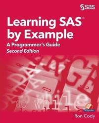 Learning SAS by Example : A Programmer's Guide, Second Edition - Ron Cody
