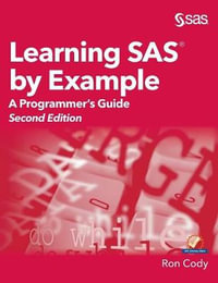 Learning SAS by Example : A Programmer's Guide, Second Edition - Ron Cody