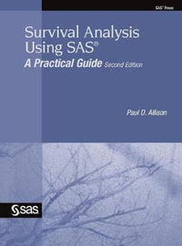 Survival Analysis Using SAS : A Practical Guide, Second Edition - Paul D. Allison