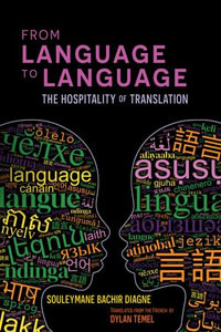 From Language to Language : The Hospitality of Translation - Souleymane Bachir Diagne