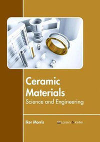 Ceramic Materials : Science and Engineering - Iker Morris