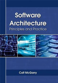 Software Architecture : Principles and Practice - Colt McGarry