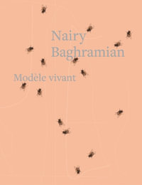Nairy Baghramian : Modele Vivant - Nairy Baghramian