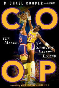COOP : The Making of a Showtime Lakers Legend - Michael Cooper