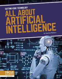 Cutting-Edge Technology : All About Artificial Intelligence - JOANNE MATTERN