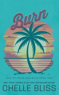 Burn : Discreet Edition - Chelle Bliss