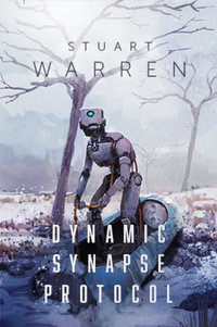 Dynamic Synapse Protocol - Stuart Warren