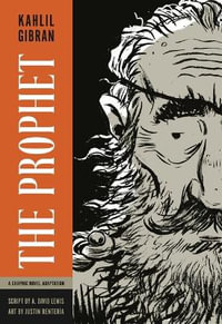 The Prophet : A Graphic Novel Adaptation - Kahlil Gibran