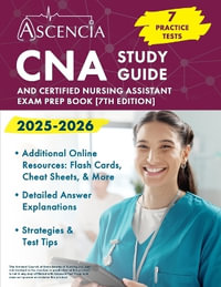 CNA Study Guide 2025-2026 : 7 Practice Tests and Certified Nursing Assistant Exam Prep Book [7th Edition] - Jeremy Downs
