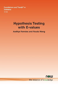 Hypothesis Testing with E-values - Aaditya Ramdas
