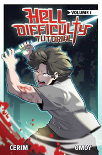 Hell Difficulty Tutorial (Light Novel) Vol. 1 : Hell Difficulty Tutorial (Light Novel) - Cerim
