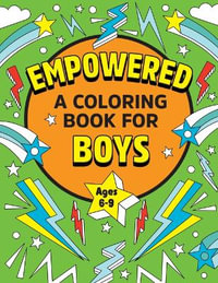 Empowered : A Coloring Book for Boys - Rockridge Press