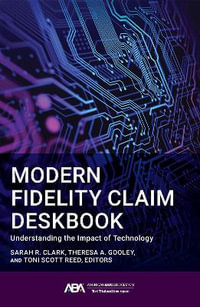 Modern Fidelity Claim Deskbook - Sarah H. Clark
