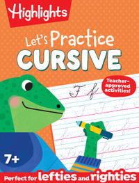 Learn to Write Cursive Big Fun Workbook : 110-Page Cursive Handwriting Workbook, Step-by-Step Instructions for Cursive Writing Practice, Learn Cursive for Kids 7-9 - Highlights
