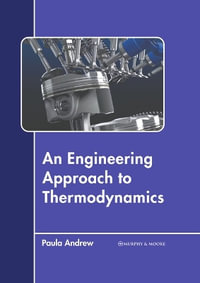 An Engineering Approach to Thermodynamics - Paula Andrew