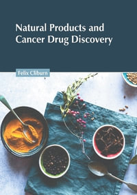 Natural Products and Cancer Drug Discovery - Felix Cliburn