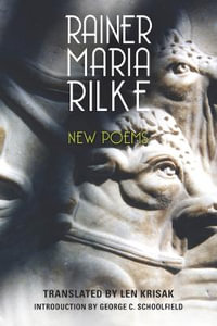 New Poems : Studies in German Literature, Linguistics, and Culture - Rainer Maria Rilke