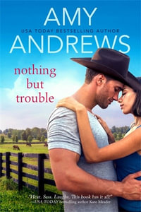 Nothing But Trouble : Credence, Colorado - Amy Andrews