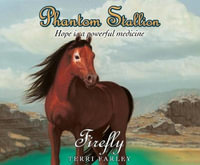 Phantom Stallion : Firefly Volume 18 - Terri Farley