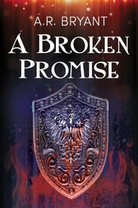 A Broken Promise : Craft Blessed - AR Bryant