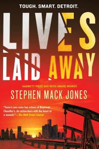Lives Laid Away : August Snow - Stephen Mack Jones