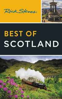 Rick Steves Best of Scotland : Rick Steves Travel Guide - Rick Steves