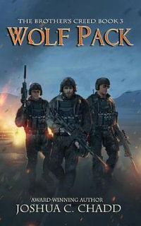 Wolf Pack : The Brother's Creed - Joshua C. Chadd